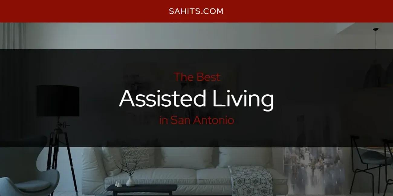 San Antonio's Best Assisted Living [Updated 2024]