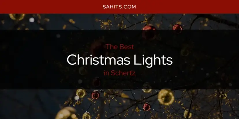 The Absolute Best Christmas Lights in Schertz  [Updated 2024]