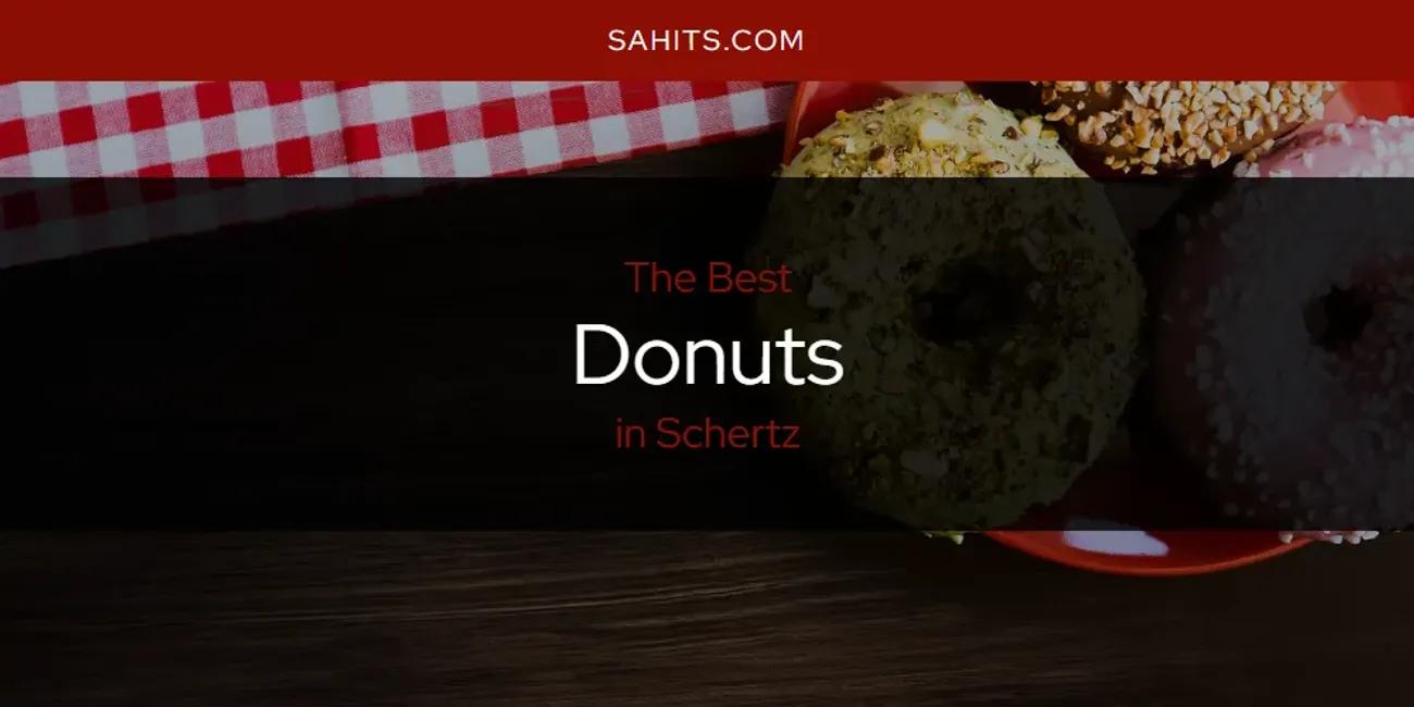 Schertz's Best Donuts [Updated 2024]