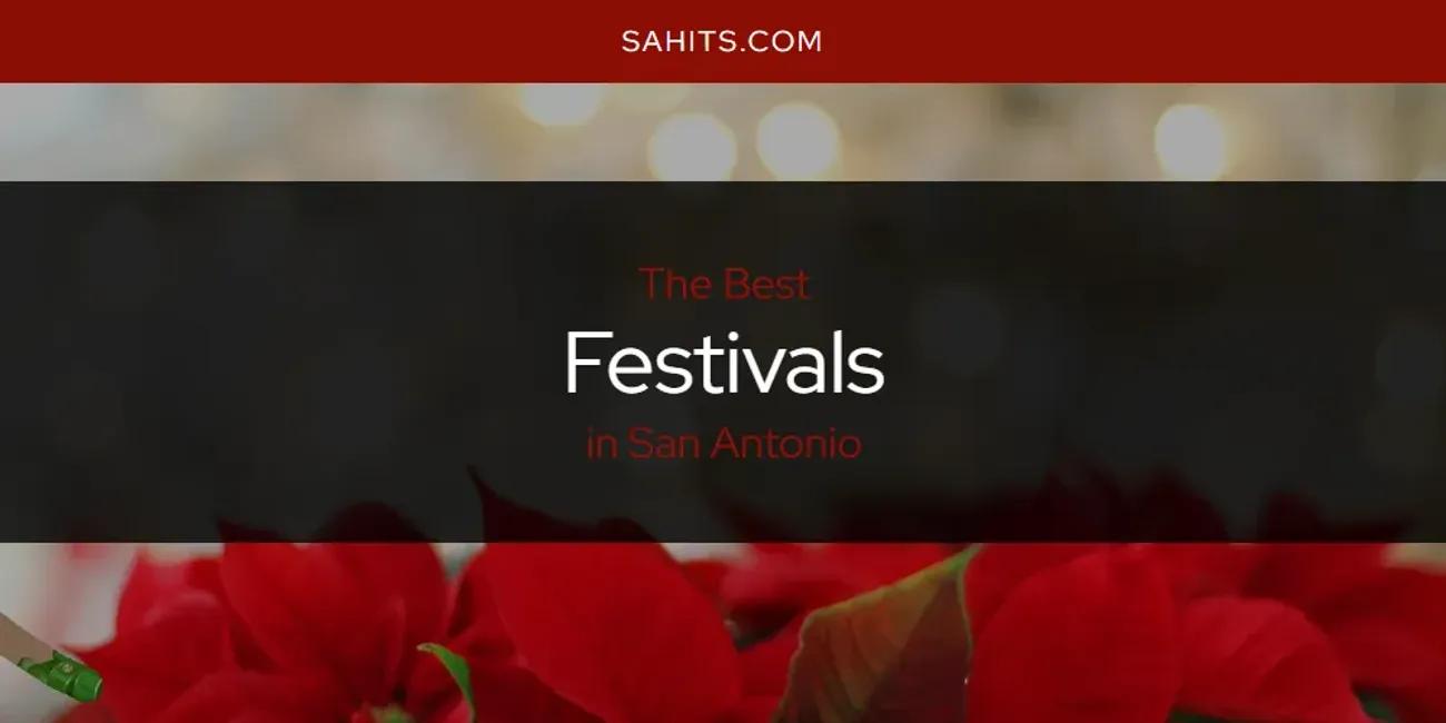 San Antonio's Best Festivals [Updated 2024]