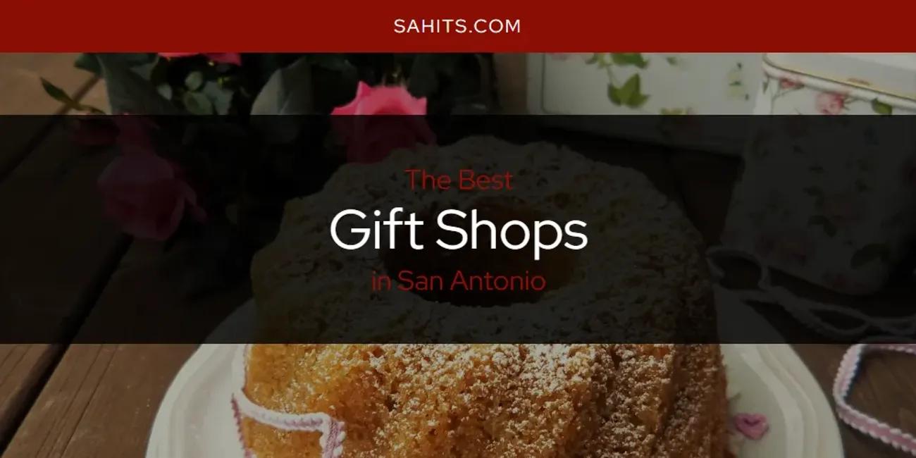 San Antonio's Best Gift Shops [Updated 2024]