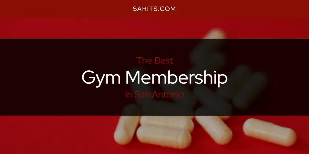 San Antonio's Best Gym Membership [Updated 2024]