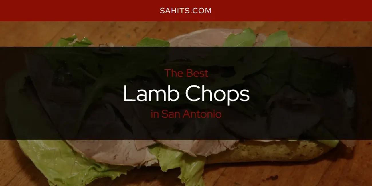 San Antonio's Best Lamb Chops [Updated 2024]