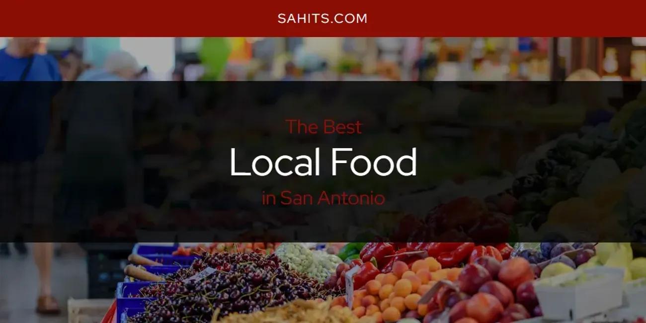 San Antonio's Best Local Food [Updated 2024]