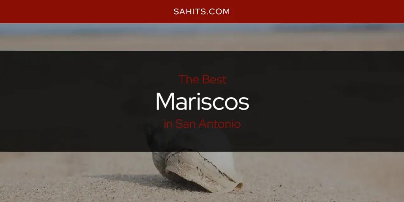 San Antonio's Best Mariscos [Updated 2024]