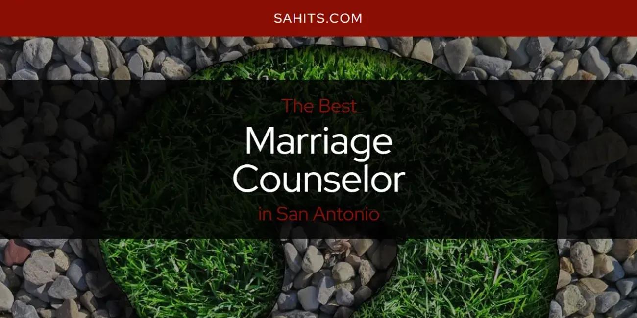 San Antonio's Best Marriage Counselor [Updated 2024]