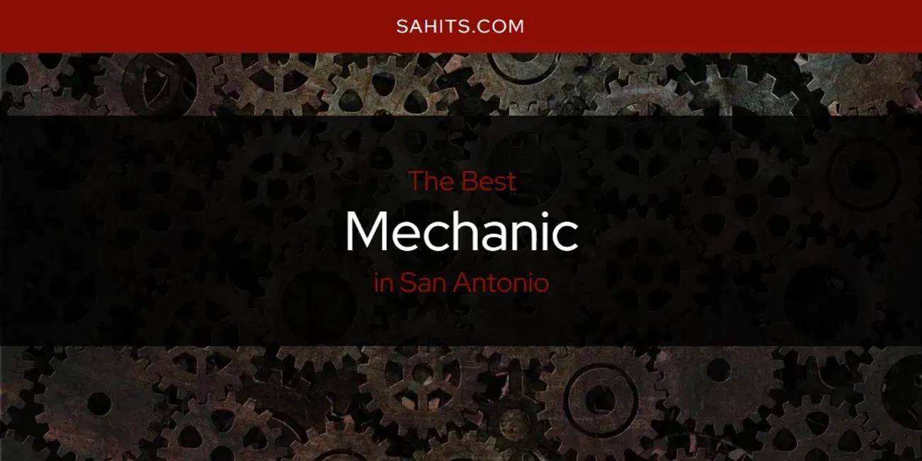 San Antonio's Best Mechanic [Updated 2024]