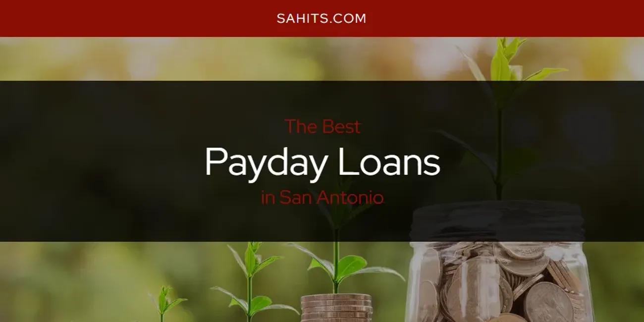 San Antonio's Best Payday Loans [Updated 2024]