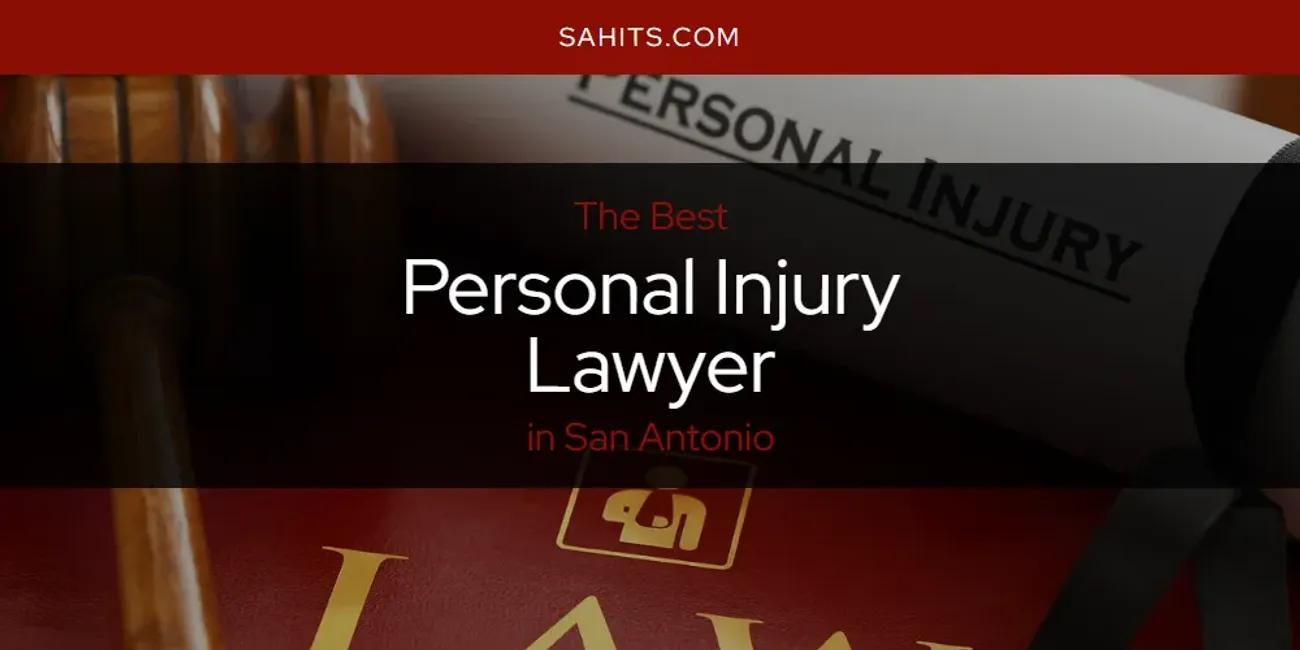 San Antonio's Best Personal Injury Lawyer [Updated 2024]