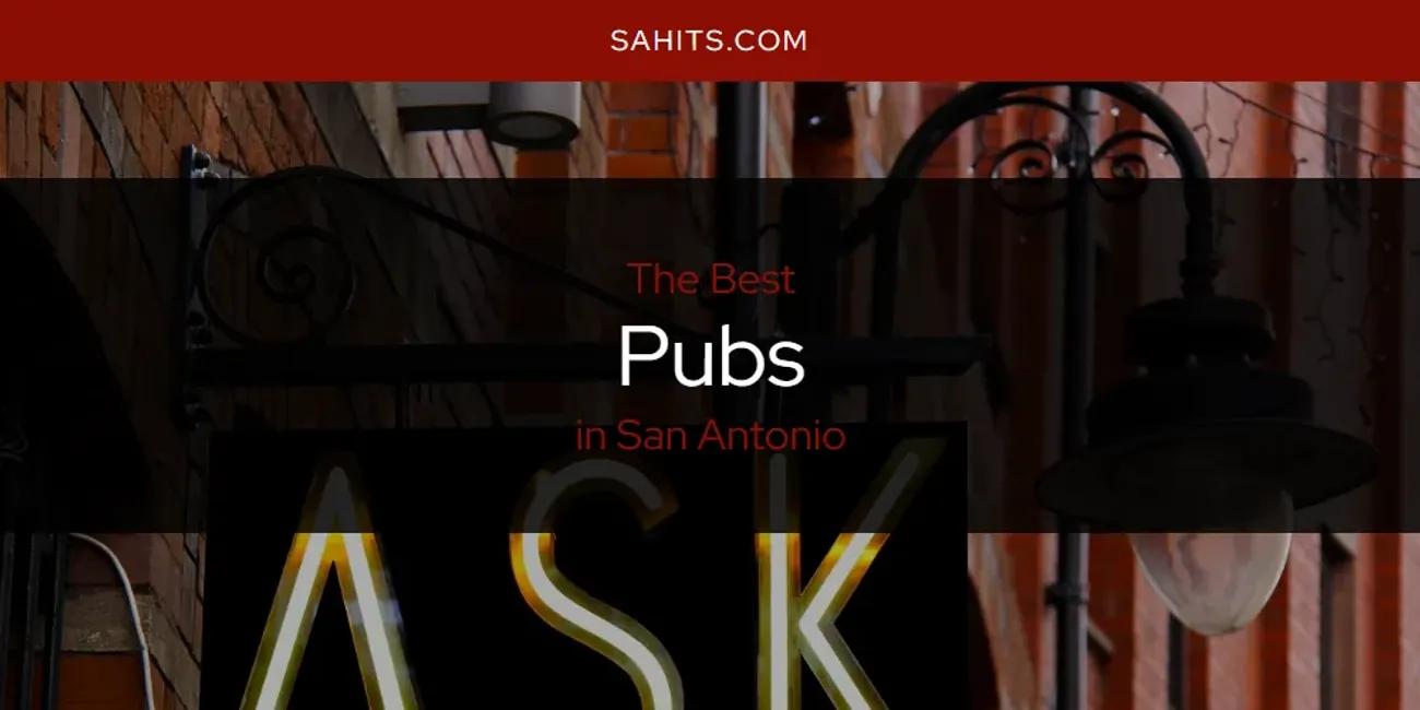 San Antonio's Best Pubs [Updated 2024]