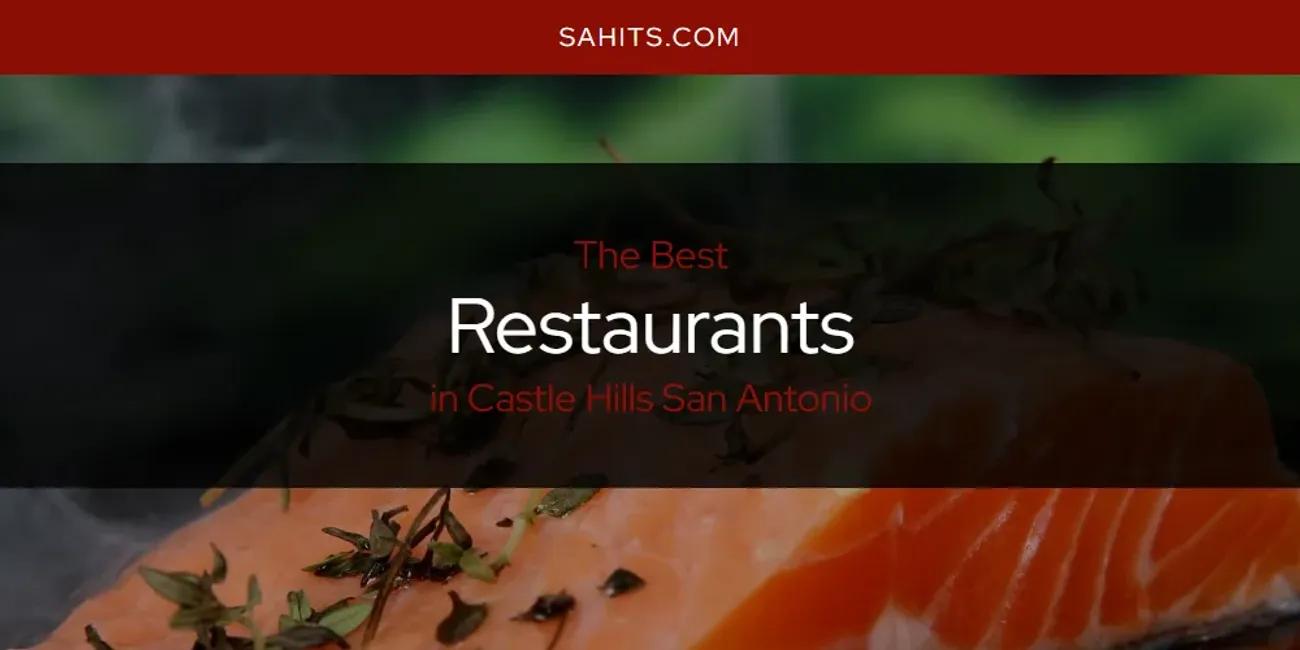 The Absolute Best Restaurants in Castle Hills San Antonio  [Updated 2024]