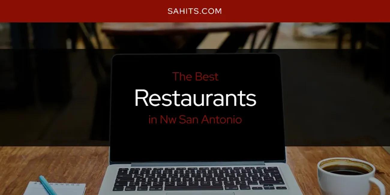 Nw San Antonio's Best Restaurants [Updated 2024]