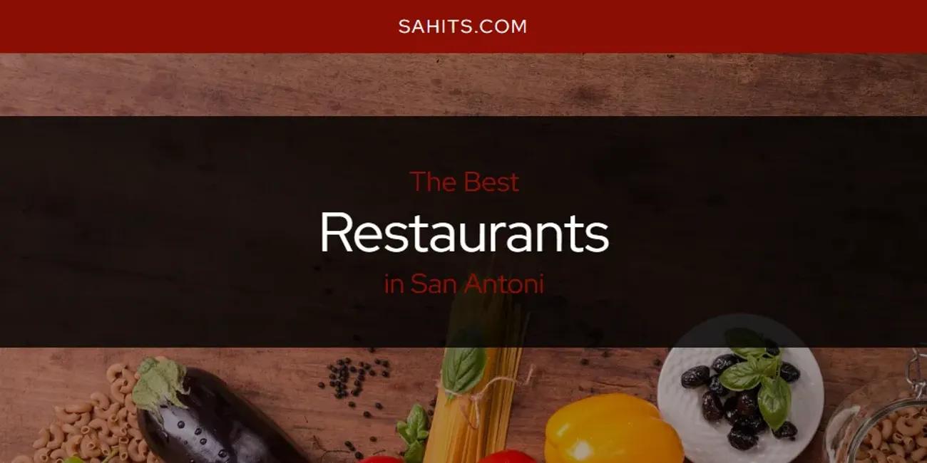 San Antoni's Best Restaurants [Updated 2024]