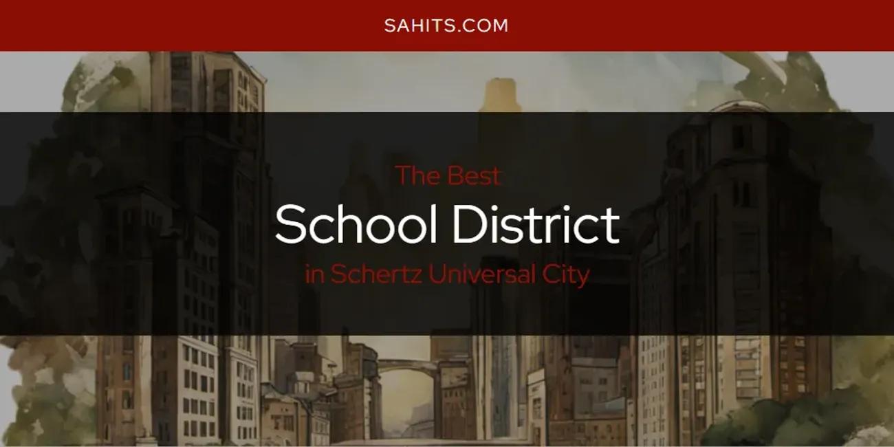 Schertz Universal City's Best School District [Updated 2024]