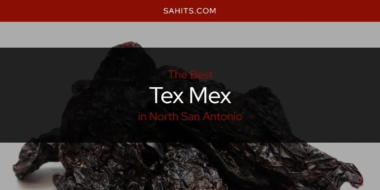 North San Antonio's Best Tex Mex [Updated 2024]