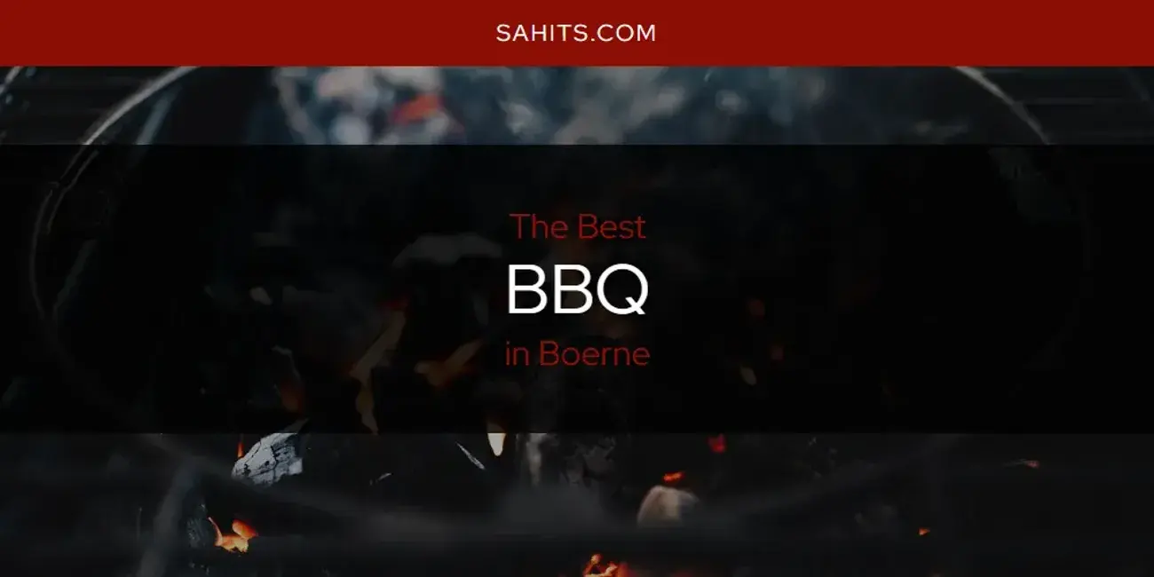 The Absolute Best BBQ in Boerne  [Updated 2023]