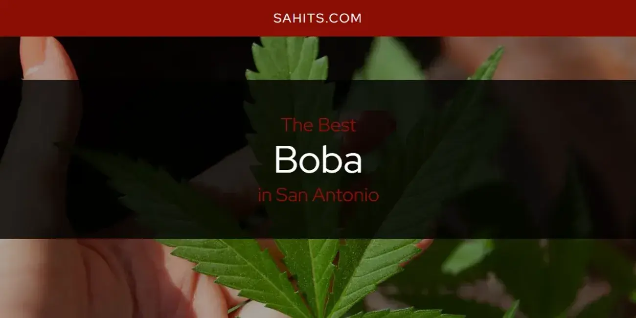 The Absolute Best Boba in San Antonio  [Updated 2023]
