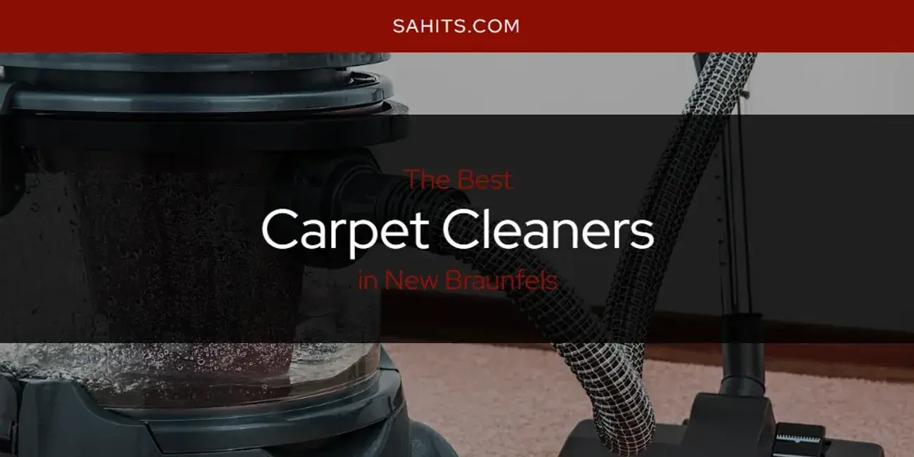The Absolute Best Carpet Cleaners in New Braunfels  [Updated 2024]