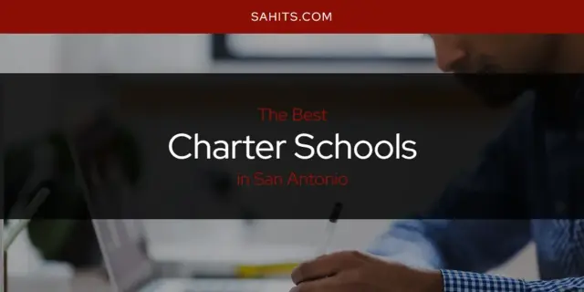 The Absolute Best Charter Schools in San Antonio  [Updated 2023]