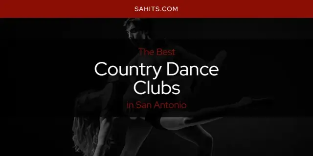 The Absolute Best Country Dance Clubs in San Antonio  [Updated 2024]