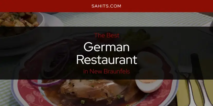 The Absolute Best German Restaurant in New Braunfels  [Updated 2024]