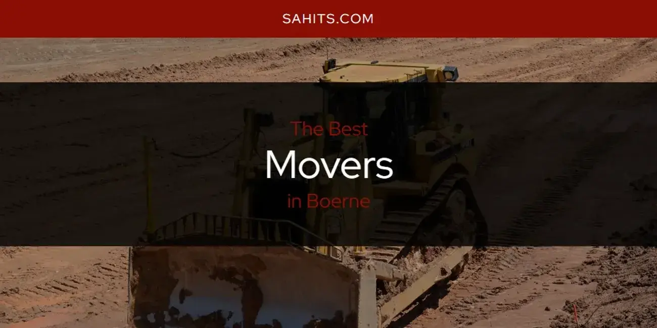Boerne's Best Movers [Updated 2024]