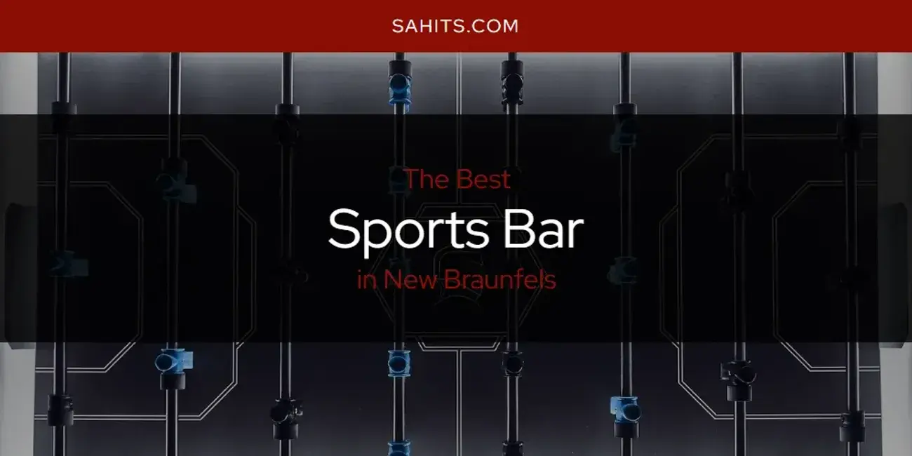 New Braunfels' Best Sports Bar [Updated 2024]