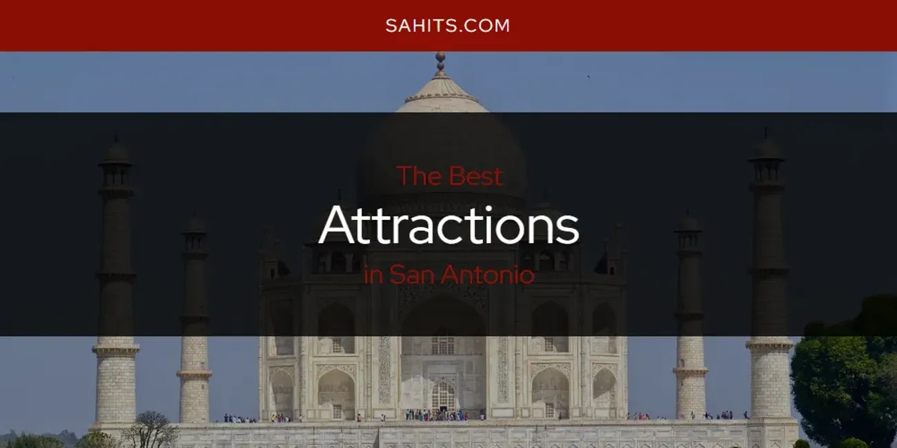 2026 Ranked: Best Attractions in San Antonio