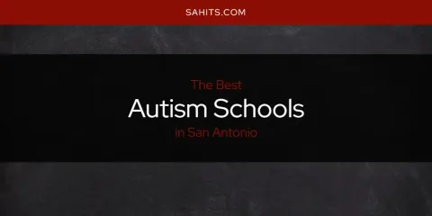 San Antonio's Best Autism Schools
