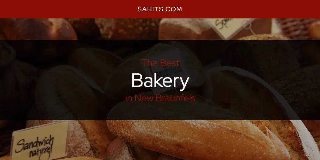 New Braunfels' Best Bakery [Updated 2025]