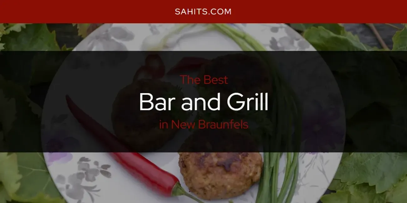 New Braunfels' Best Bar and Grill [Updated 2025]