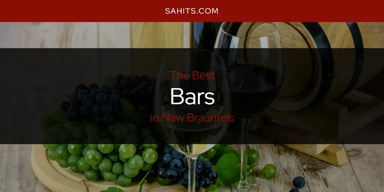 The 2026 Best Bars in New Braunfels List