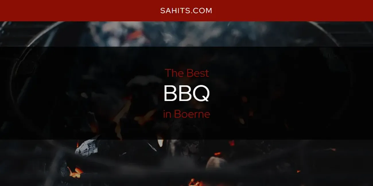 Best BBQ in Boerne: Complete Guide (2025)