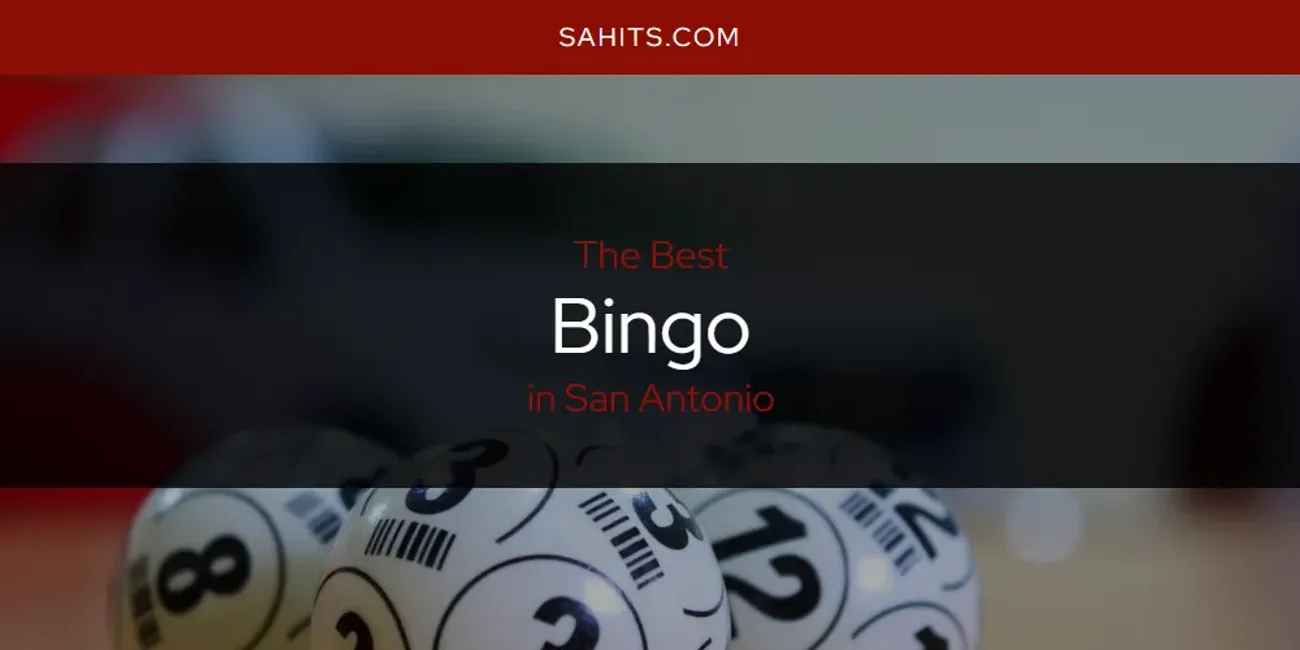 The Best Bingo in San Antonio [Updated 2025]