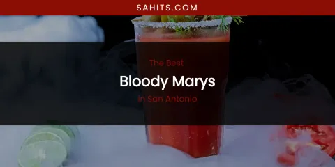 San Antonio's Best Bloody Marys