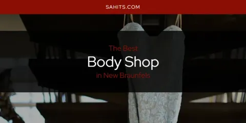 New Braunfels' Best Body Shop Spots