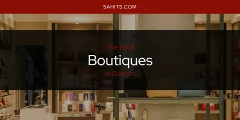 Best Boutiques in Boerne: Complete Guide