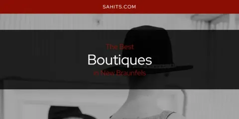 Guide to Best Boutiques in New Braunfels