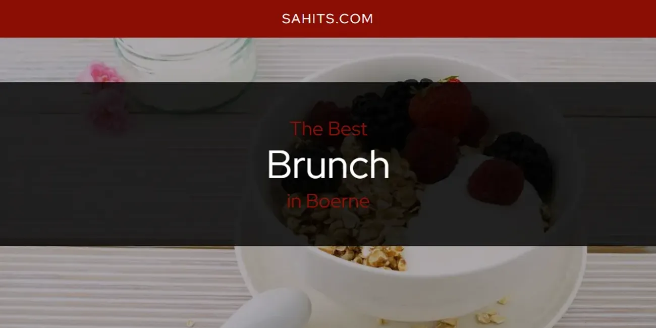 2026 Guide to Best Brunch in Boerne