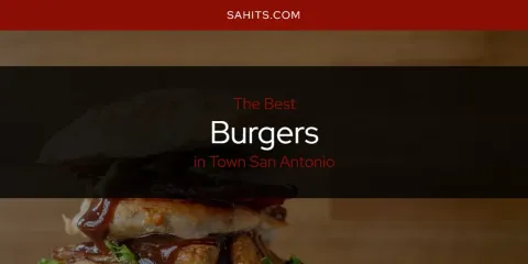 Town San Antonio's Best Burgers
