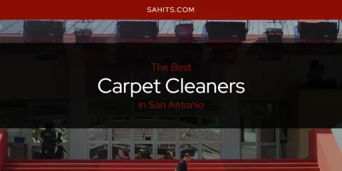 San Antonio's Best Carpet Cleaners