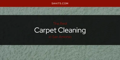 San Antonio's Best Carpet Cleaning