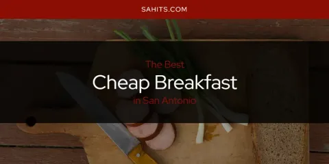 San Antonio's Best Cheap Breakfast