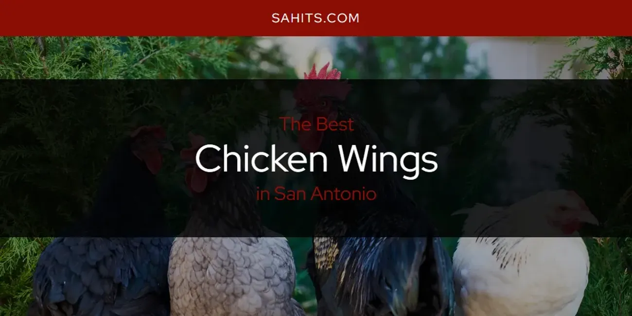 San Antonio's Best Chicken Wings [Updated 2025]