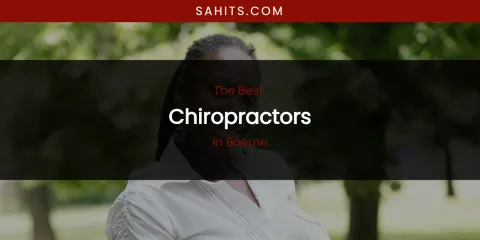 The Absolute Best Chiropractors in Boerne