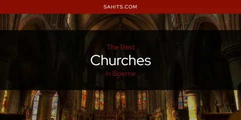 The Best Churches in Boerne List