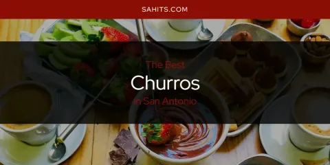 San Antonio's Best Churros