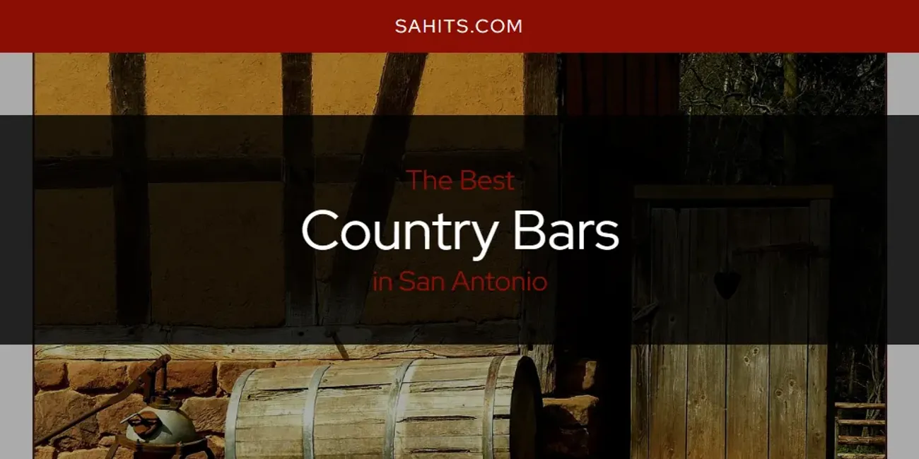 2026 Ranked: Best Country Bars in San Antonio