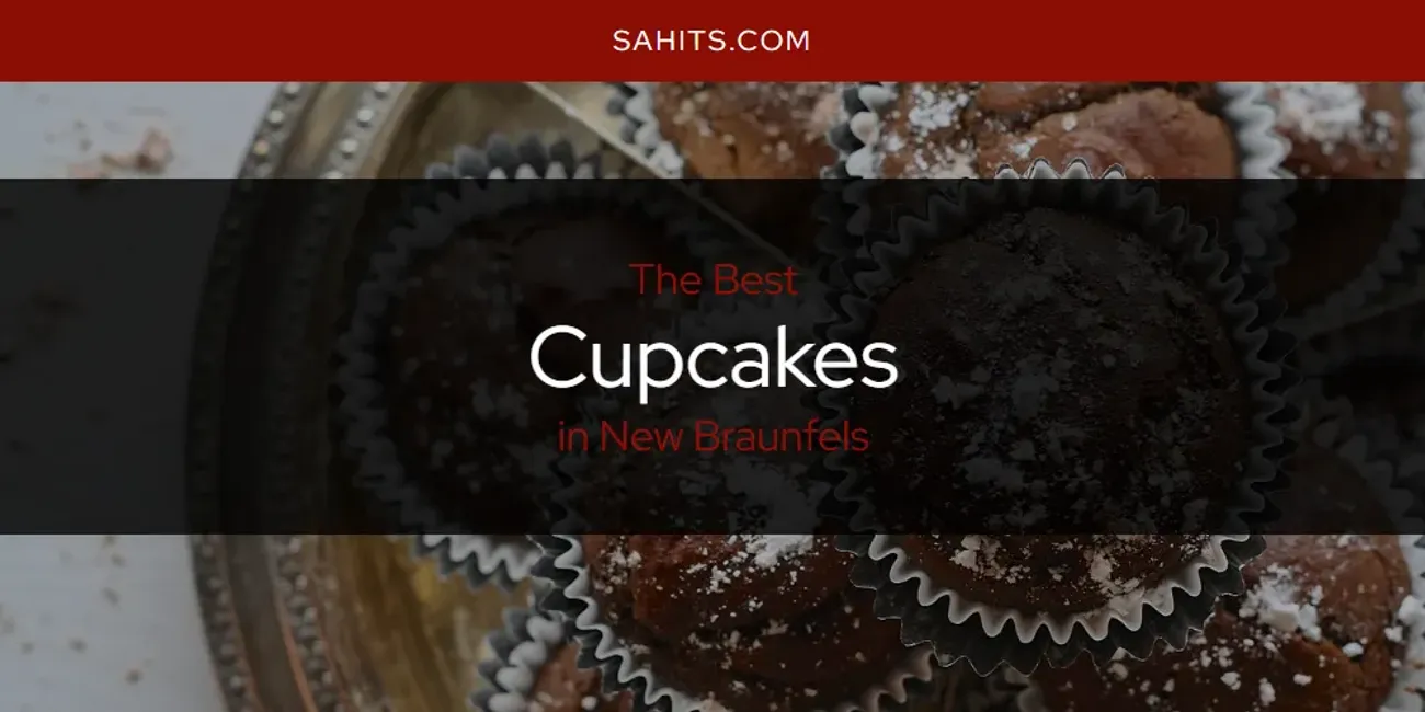New Braunfels' Best Cupcakes [Updated 2025]