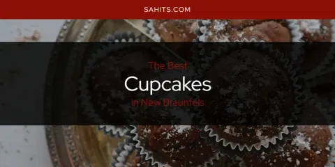 Discover the Best Cupcakes in New Braunfels